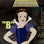 Snow White joke template | WHAT DO YOU CALL BEARS WITH NO EARS?... "B" | image tagged in snow white joke template,jbmemegeek,snow white,bad puns,bears | made w/ Imgflip meme maker