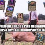 So I heard you wanted to play Mecha'thun | WHEN ONE TRIES TO PLAY MECHATHUN DECKS 3 DAYS AFTER BOOMSDAY RELEASE | image tagged in office space dead horse beating,hearthstone,memes | made w/ Imgflip meme maker