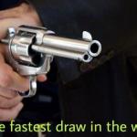 Fastest draw in the west