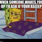 SpongeBob waking up Meme Generator - Imgflip