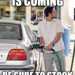 fueling | WINTER IS COMING; BE SURE TO STOCK UP ON SNOW FUEL | image tagged in fueling | made w/ Imgflip meme maker