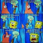 Stop it Patrick, you're scaring him!