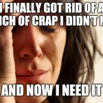 First World Problems Meme Generator - Imgflip