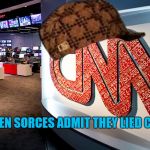 cnn | EVEN WHEN SORCES ADMIT THEY LIED CNN WON'T | image tagged in cnn,scumbag | made w/ Imgflip meme maker