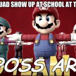 T-Poss army | WHEN THE SQUAD SHOW UP AT SCHOOL AT THE SAME TIME; T POSS ARMY | image tagged in t-poss army | made w/ Imgflip meme maker