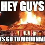 McDonalds on FIRE Meme Generator - Imgflip