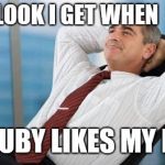 satisfied  | THAT LOOK I GET WHEN; IAN JUBY LIKES MY POST | image tagged in satisfied | made w/ Imgflip meme maker