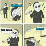 hide from a serial killer | Neoliberal; Is a hero! John McCain | image tagged in hide from a serial killer,john mccain,neoliberalism | made w/ Imgflip meme maker