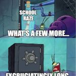 MLP Season 8 finale pressure | WELL I'VE WAITED THIS LONG; SCHOOL RAZE; SCHOOL RAZE; WHAT'S A FEW MORE... ...EXCRUCIATINGLY LONG... DAYS | image tagged in excruciatingly long,my little pony | made w/ Imgflip meme maker
