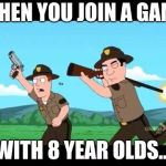 Noob Overwatch Teammates  | WHEN YOU JOIN A GAME; WITH 8 YEAR OLDS... | image tagged in noob overwatch teammates | made w/ Imgflip meme maker