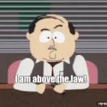 I'm above the law South Park  meme