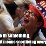 Pretty Sure It Doesn't Mean Sacrificing Your Sanity. | Just Do It; Believe in something. Even if it means sacrificing everything. | image tagged in crying liberal,nike,believe in something,kaepernick | made w/ Imgflip meme maker
