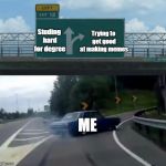 Left Exit 12 Off Ramp Blank Meme Template - Imgflip