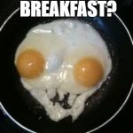 the first 12 are fine.... | SCARIEST BREAKFAST? FRIED EGG THE 13TH | image tagged in fried egg skull,halloween,slasher love - mike  jason - friday 13th halloween,breakfast | made w/ Imgflip meme maker