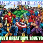 Marvelous Birthday Luca | HAPPY 30TH BIRTHDAY SON! HAVE A GREAT DAY! 
LOVE YOU! | image tagged in marvelous birthday luca | made w/ Imgflip meme maker
