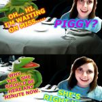 Looks like no one is safe from this psycho! R.I.P. Miss Piggy!  | WONDER WHAT'S TAKING MISS PIGGY SO LONG...... OH... HI. I'M WAITING ON MISS..... PIGGY? WHY... YES.  SHE SHOULD BE HERE ANY MINUTE NOW. SHE'S RIGHT HERE. NOW I HAVE YOU ALL TO MYSELF... KERMIE! | image tagged in overly attached girlfriend kills miss piggy,memes,nixieknox,mmmm bacon | made w/ Imgflip meme maker