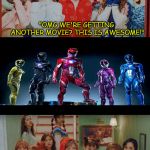 KnockKnock-TWICE | POWER RANGERS FANS IN 2016:; "OMG WE'RE GETTING ANOTHER MOVIE? THIS IS AWESOME!"; ... | image tagged in knockknock-twice | made w/ Imgflip meme maker