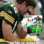 Aaron Rodgers got injured while dating Danica Patrick | WHEN YOU REALIZE; YOUR KNEE GOT INJURED WHILE DATING A GIRLFRIEND WHO IS ACCIDENT PRONE AND WHO HAS WRECKED MANY MEN. | image tagged in sad aaron rodgers,memes,danica patrick,nfl memes,women drivers,girlfriend | made w/ Imgflip meme maker