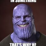 Thanos | THANOS BELIEVED IN SOMETHING; THAT'S WHY HE SACRIFICED EVERYTHING | image tagged in nike,thanos,colin kaepernick,sacrifice,avengers | made w/ Imgflip meme maker