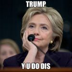 Trump spooderman | TRUMP; Y U DO DIS | image tagged in trump spooderman | made w/ Imgflip meme maker