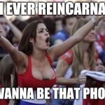 Lucky phone | IF I EVER REINCARNATE; I WANNA BE THAT PHONE | image tagged in lucky phone | made w/ Imgflip meme maker