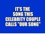 Jeopardy Celebrity Couples' Theme Song Blank meme