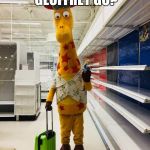 Bitter Geoffrey | WHERE WILL GEOFFREY GO? | image tagged in bitter geoffrey,toys r us,memes | made w/ Imgflip meme maker
