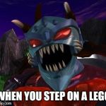beast wars transformers inferno | WHEN YOU STEP ON A LEGO | image tagged in beast wars transformers inferno | made w/ Imgflip meme maker