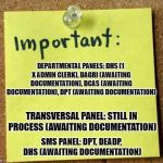 notice1 | DEPARTMENTAL PANELS: DHS (1 X ADMIN CLERK), DAGRI (AWAITING DOCUMENTATION), DCAS (AWAITING DOCUMENTATION), DPT (AWAITING DOCUMENTATION); TRANSVERSAL PANEL: STILL IN PROCESS (AWAITING DOCUMENTATION); SMS PANEL: DPT, DEADP, DHS (AWAITING DOCUMENTATION) | image tagged in notice1 | made w/ Imgflip meme maker