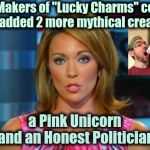 Even when I was a kid I hated "Lucky Charms" | The Makers of "Lucky Charms" cereal have added 2 more mythical creatures; a Pink Unicorn and an Honest Politician | image tagged in real news network,magic,mythbusters,yuck,marshmallow,breakfast | made w/ Imgflip meme maker