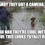 Anderson cooper | YO ANDY THEY GOT A CAMERA TOO; NAH NAH THEY'RE COOL, WE'RE COOL THIS LOOKS TOTALLY REAL | image tagged in anderson cooper | made w/ Imgflip meme maker
