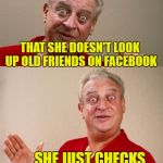 Yo Grandma | YOUR GRANDMA'S SO OLD; THAT SHE DOESN'T LOOK UP OLD FRIENDS ON FACEBOOK; SHE JUST CHECKS THE FOSSIL RECORD | image tagged in funny memes,yo grandma,old,memes,rodney dangerfield | made w/ Imgflip meme maker