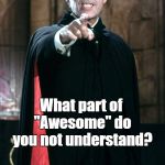 Christopher Lee | What part of "Awesome" do you not understand? | image tagged in christopher lee vampire,dracula,awesome,sir christopher | made w/ Imgflip meme maker