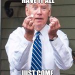 Joe Biden Quarter | YOU CAN HAVE IT ALL; JUST COME HOME BARACK! | image tagged in joe biden quarter | made w/ Imgflip meme maker