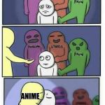 Problems, Stress, Pain | ANIME | image tagged in problems stress pain | made w/ Imgflip meme maker