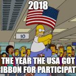 And I Helped | 2018 THE YEAR THE USA GOT A RIBBON FOR PARTICIPATING | image tagged in homer simpson usa flag | made w/ Imgflip meme maker
