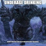 Big guy small guy meme | UNDERAGE DRINKING; RESIDENT DIRECTORS TELLING YOU TO THINK DEEPER ABOUT YOUR CHOICES | image tagged in big guy small guy meme | made w/ Imgflip meme maker