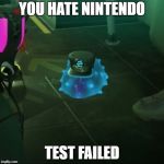 Dear Nintendo Haters -_- | YOU HATE NINTENDO; TEST FAILED | image tagged in c q cumber test failed meme | made w/ Imgflip meme maker