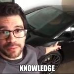 Knowledge Guy | KNOWLEDGE | image tagged in knowledge guy | made w/ Imgflip meme maker