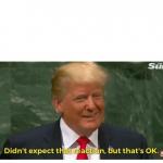 Trump didn't expect that reaction meme