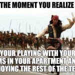 jack sparrow running | THE MOMENT YOU REALIZE; YOUR PLAYING WITH YOUR DRUMS IN YOUR APARTMENT AND IT'S ANNOYING THE REST OF THE TENTS | image tagged in jack sparrow running,funny,loud noise,drums,drum sticks | made w/ Imgflip meme maker