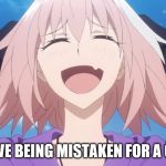 Astolfo's secret | I LOVE BEING MISTAKEN FOR A GIRL | image tagged in astolfo anime laugh,fate,fate/grand order,memes | made w/ Imgflip meme maker