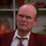 Displeased Red Forman (HD)