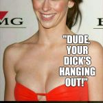 Dirty Meme Week, Sep. 24 - 30, a socrates event! | WHAT DID THE O SAY TO THE Q? "DUDE, YOUR DICK'S HANGING OUT!" | image tagged in jennifer love hewitt joke template,dirty meme week,jbmemegeek,jennifer love hewitt | made w/ Imgflip meme maker
