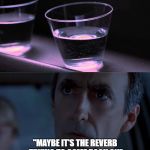 Maybe it's the reverb | "MAYBE IT'S THE REVERB TRYING TO COME BACK ON" | image tagged in maybe it's the power trying to come back on,jurassic park,shoegaze meme,shoegaze memes,shoegaze,reverb | made w/ Imgflip meme maker