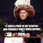 Not sure if it's POS-car joke or a senate confirmation hearing joke... Just kidding! It's political! Trump 2020! | A BROKEN-DOWN, OLD FORD; IT TAKES A PUSH TO GET STARTED, AND PROBABLY WON'T WORK ANYWAY | image tagged in johnny carson as carnac the magnificent,memes,brett kavanaugh,christine blasey ford,trump 2020 | made w/ Imgflip meme maker