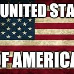American Flag | THE UNITED STATES; OF AMERICA | image tagged in american flag | made w/ Imgflip meme maker