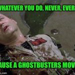 He slimed me... | WHATEVER YOU DO, NEVER, EVER... PAUSE A GHOSTBUSTERS MOVIE | image tagged in ghostbusters slimed,crazy eyes,never again,ghostbusters,movies | made w/ Imgflip meme maker