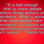 Red Background | "It is bad enough that so many people believe things without any evidence. What is worse is that some people have no conception of evidence  | image tagged in red background | made w/ Imgflip meme maker