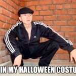 25 upvotes for me to be Slavic on Halloween  | ME IN MY HALLOWEEN COSTUME | image tagged in slav squat,memes,halloween,gopnik | made w/ Imgflip meme maker